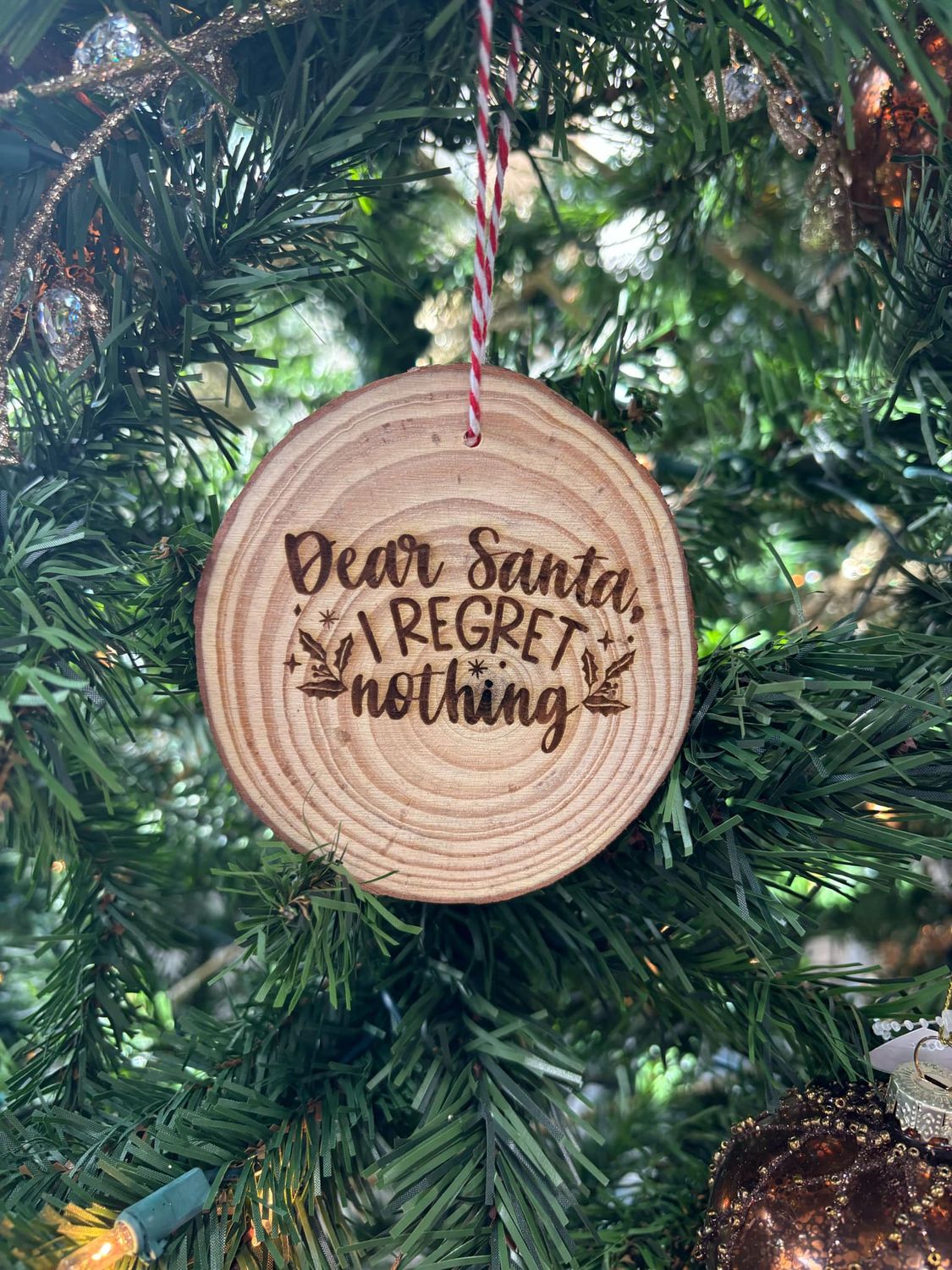 I Regret Nothing  Wood Ornament