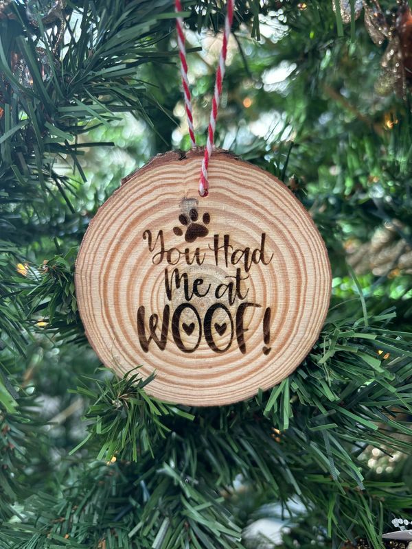 You Had Me At Woof Wood Ornament