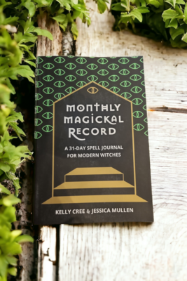 Monthly Magickal Record: A 31 Day Spell Journal