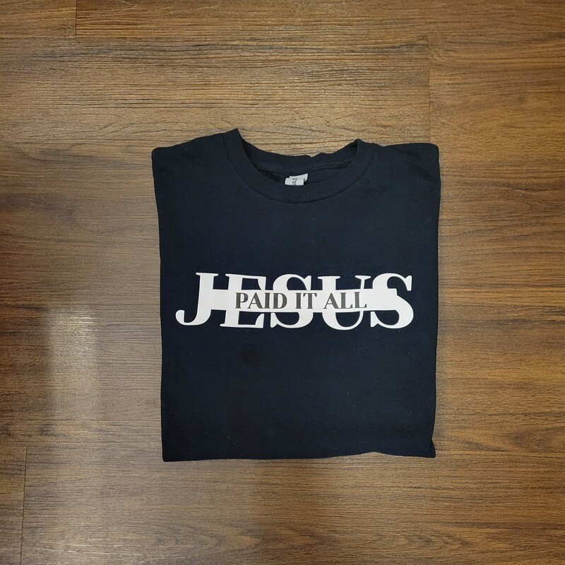 JESUS paid it all unisex t-shirt