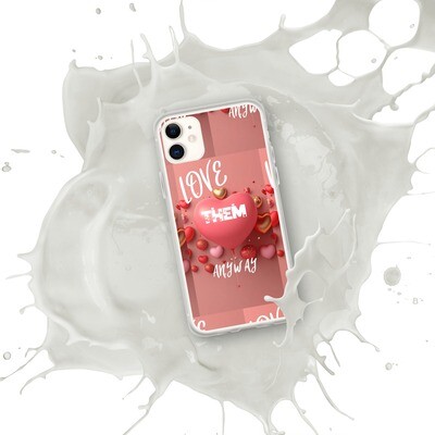 Love them anyway phone Case for iPhone®