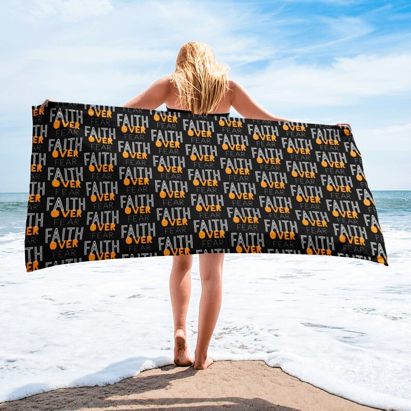 FAITH over fear Towel