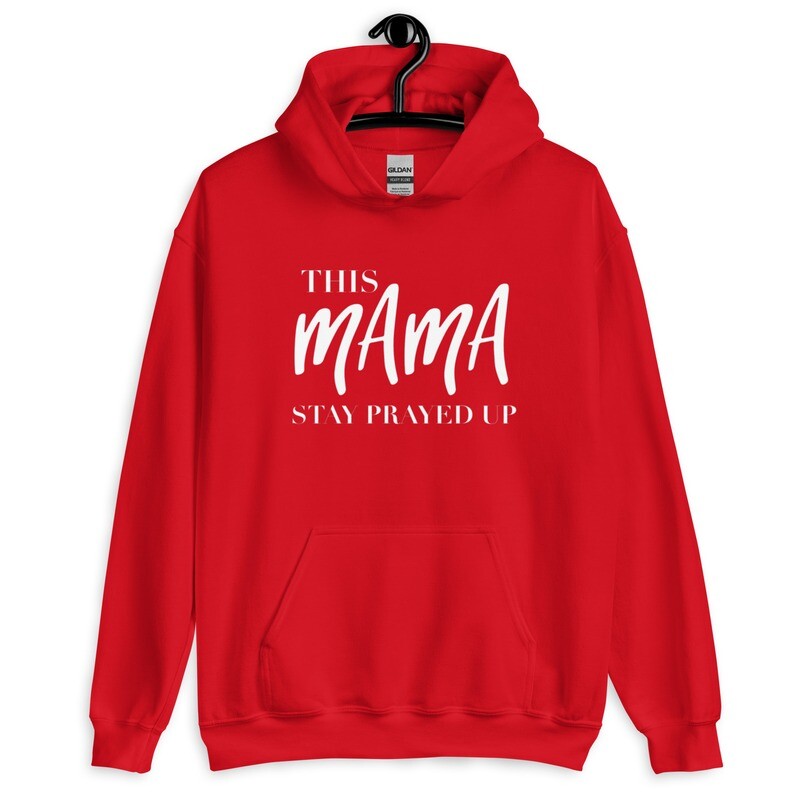 this mama stay prayed up Hoodie