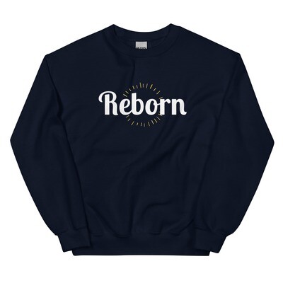 reborn Unisex Sweatshirt