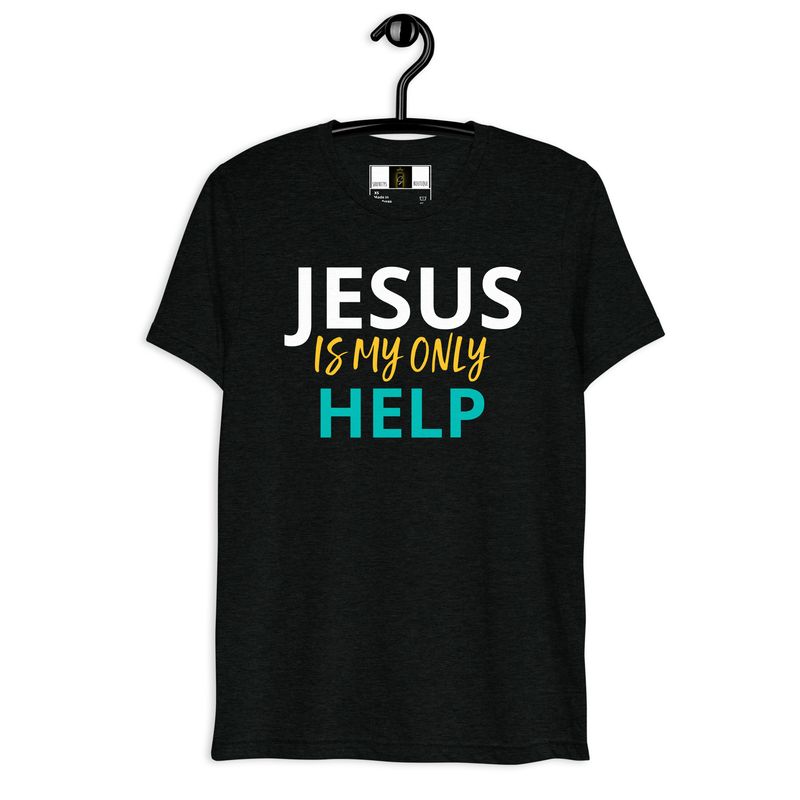 Jesus is my only help t-shirt