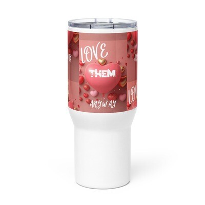 love them anyway tumbler