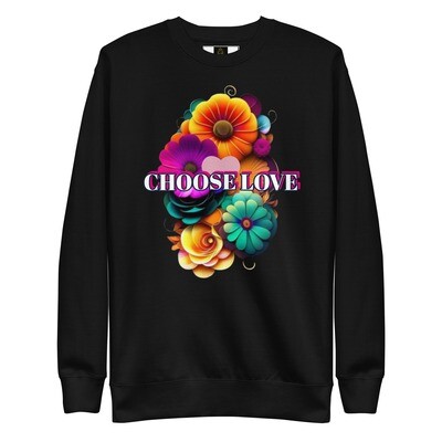 Choose Love Premium Sweatshirt