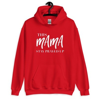 this mama stay prayed up Hoodie
