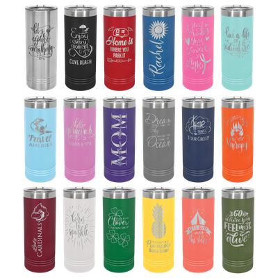 Skinny Tumblers 22oz