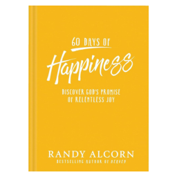 60 Days of Happiness: Discover God's Promise of Relentless Joy Hardcover
