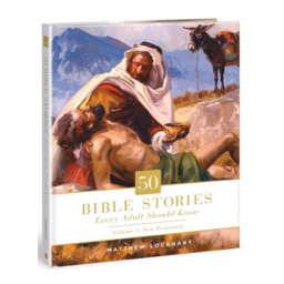 50 Bible Stories Every Adult Should Know Volume 2: New Testament