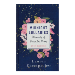 Midnight Lullabies: Moments of Peace for Moms Hardcover
