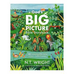 God's Big Picture Bible Storybook 140 Connecting Bible Stories Of God's Faithful Promises