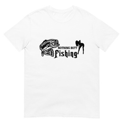 Nothing BUTT Fishing T-shirt