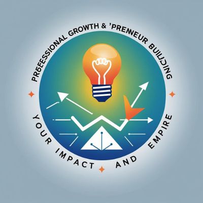 Professional Growth &amp; ’Preneur Building – Your Impact and Empire