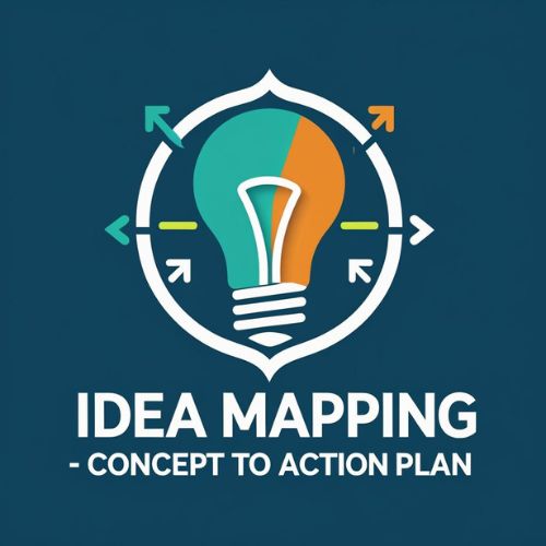 Idea Mapping – Concept to Action Plan - May 2, 2 PM - Online Attendance