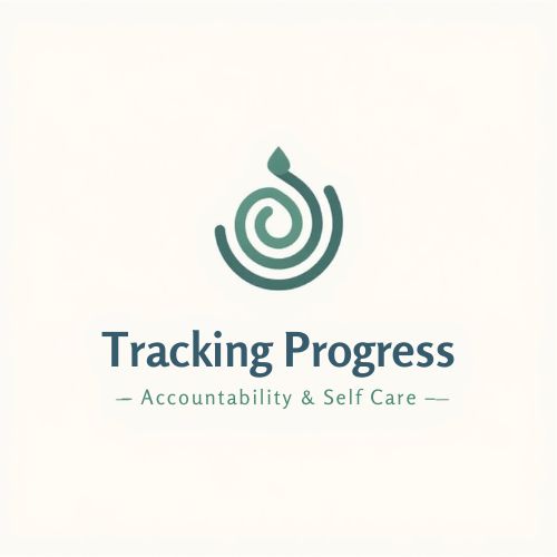 Tracking Progress – Accountability &amp; Self Care - June 28, 10 AM - Online Attendance