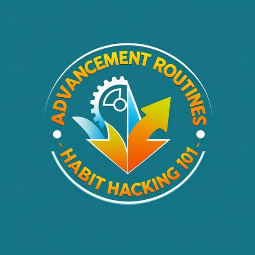 Advancement Routines – Habit Hacking 101 - April 3, 2 PM - Online Attendance