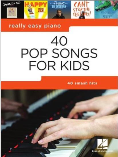 40 Pop Songs for Kids Easy Piano
