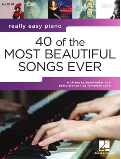 40 of the Most Beautiful Songs Easy Piano