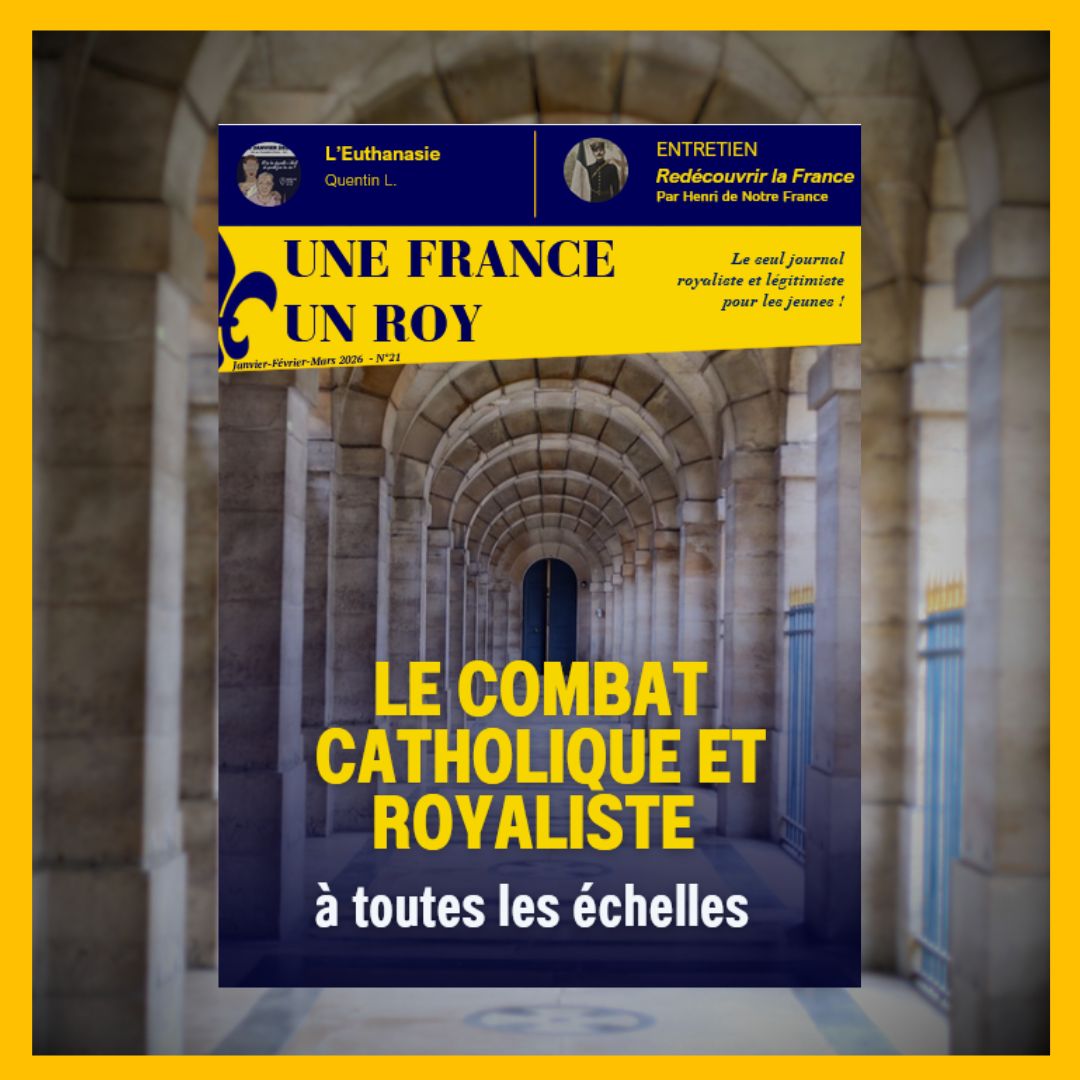 Revue Une France Un Roy - N° 21 -  Octobre/Novembre/Décembre 2025