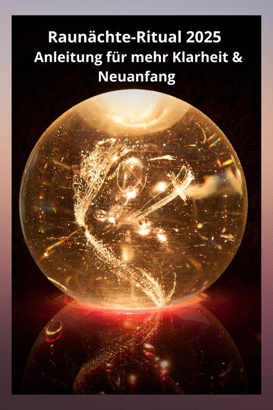 Raunächte-Ritual 2025 – Anleitung für mehr Klarheit &amp; Neuanfang