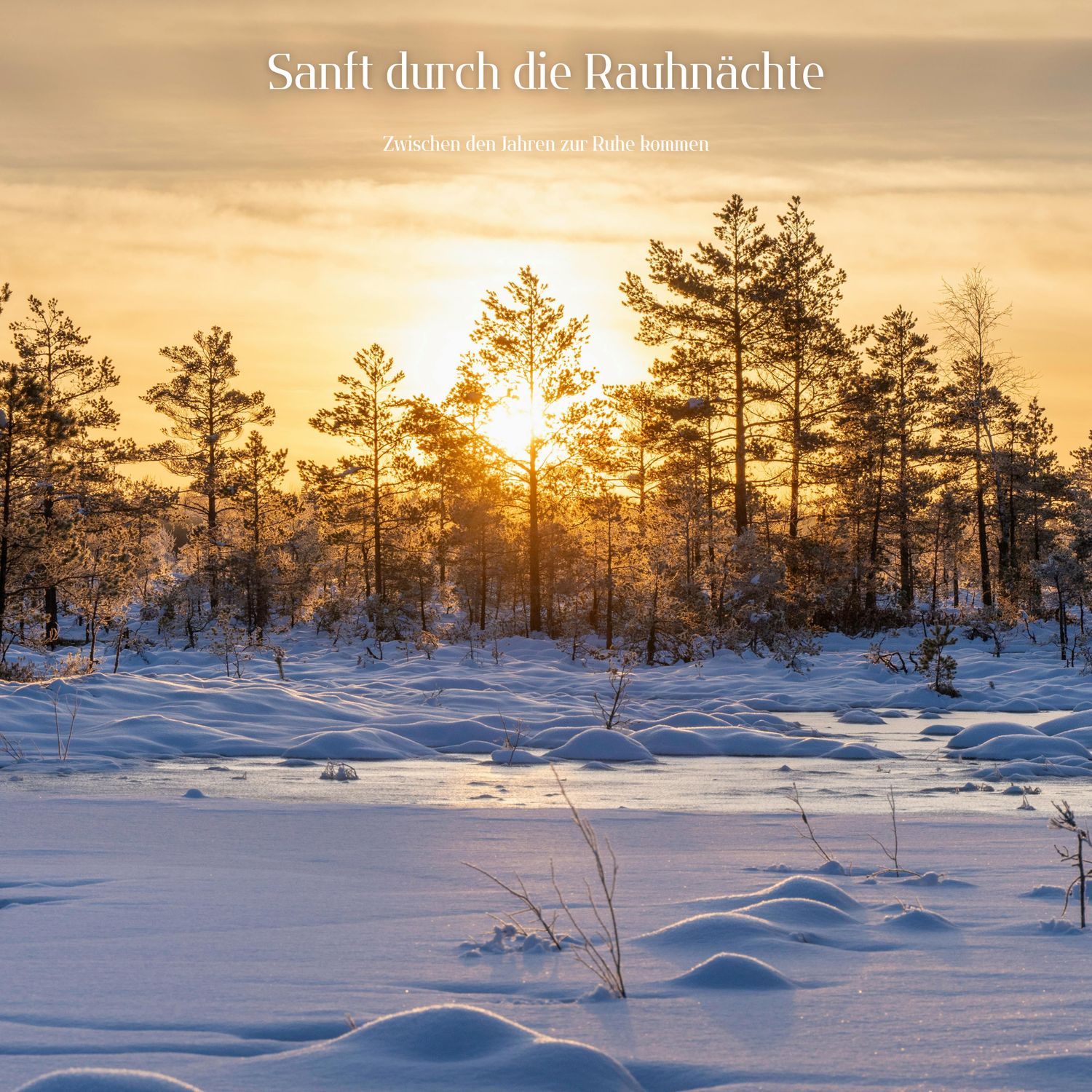 Sanfte Rauhnächte – stille Winterlandschaft mit aufgehender Sonne als Symbol für Neubeginn und innere Klärung