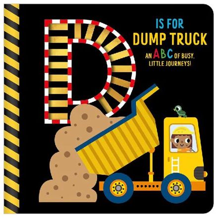 D is for Dump Truck Board Book