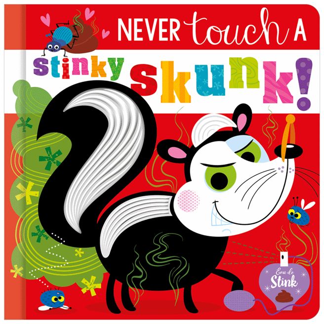 Never Touch a Stinky Skunk