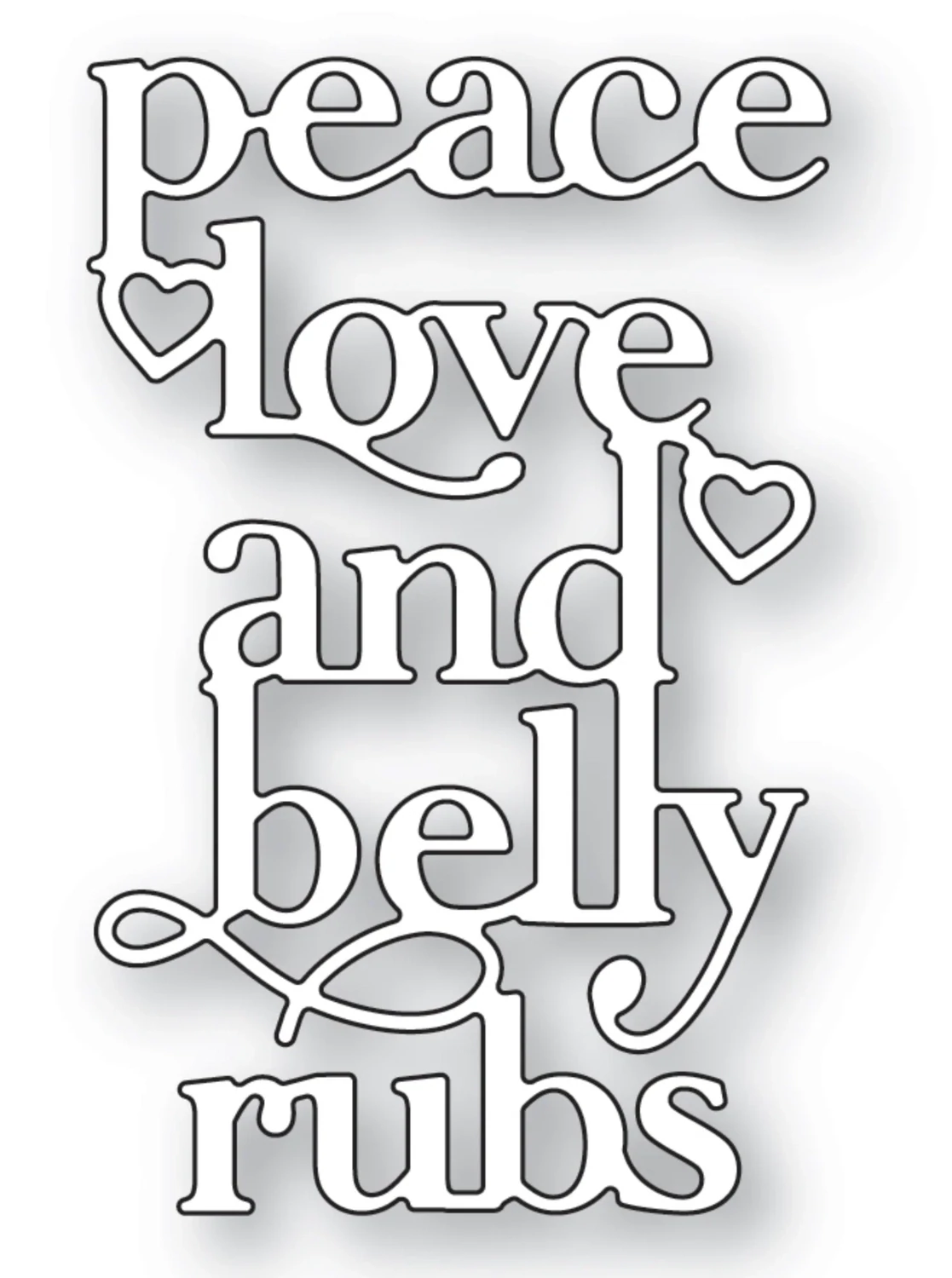 Peace Love And Belly Rubs