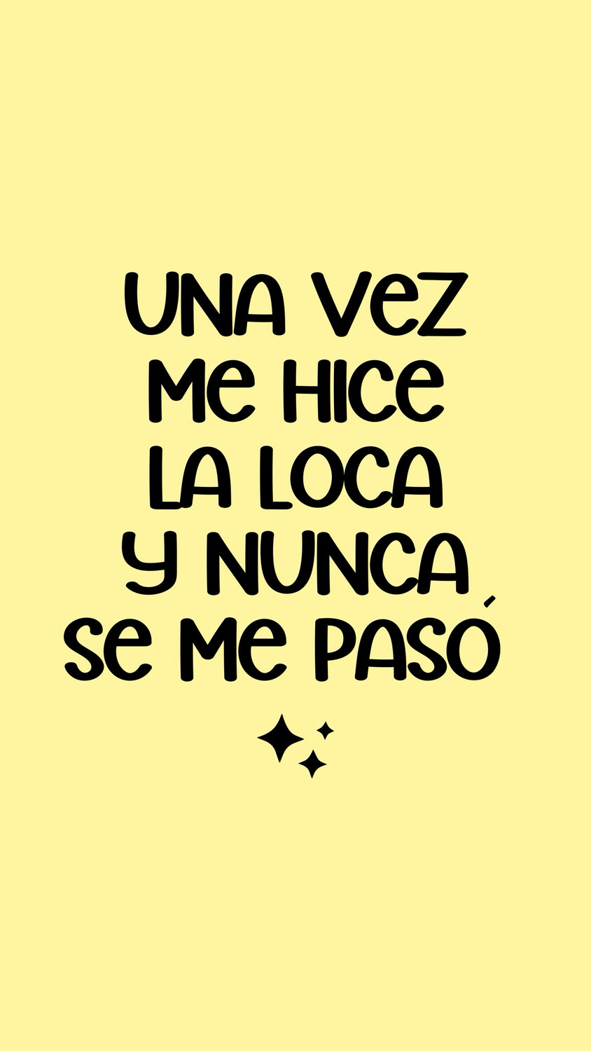 Una vez me hice la loca y nunca se me pasó