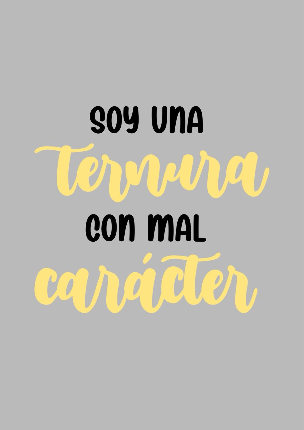 Soy una ternura con mal carácter