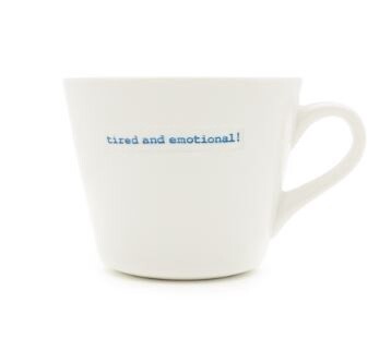 KBJ Mug &quot;Tired and Emotional&quot;