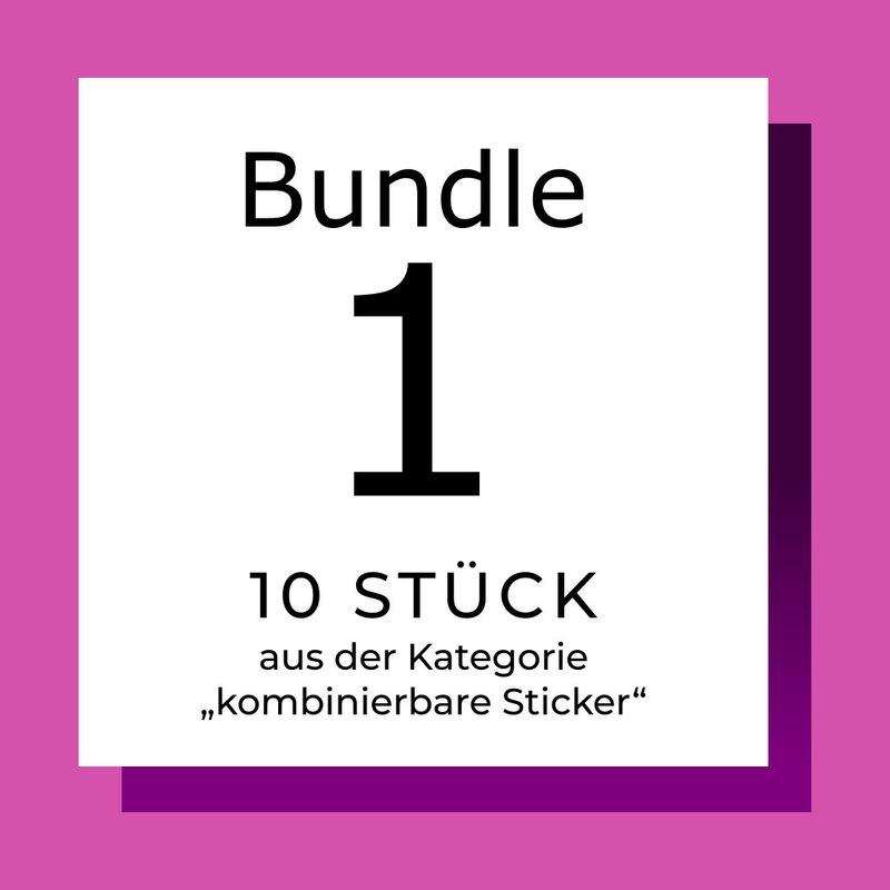 Bundle 1 = 10 Sticker (frei kombinierbar) Bundle 1 = 10 Sticker (frei kombinierbar)