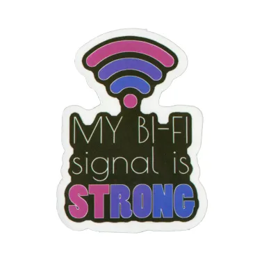 Sticker, Pride, Bi My Bi-Fi Signal is Strong, Bi #212* Sticker, Pride, Bi My Bi-Fi Signal is Strong, Bi #212*