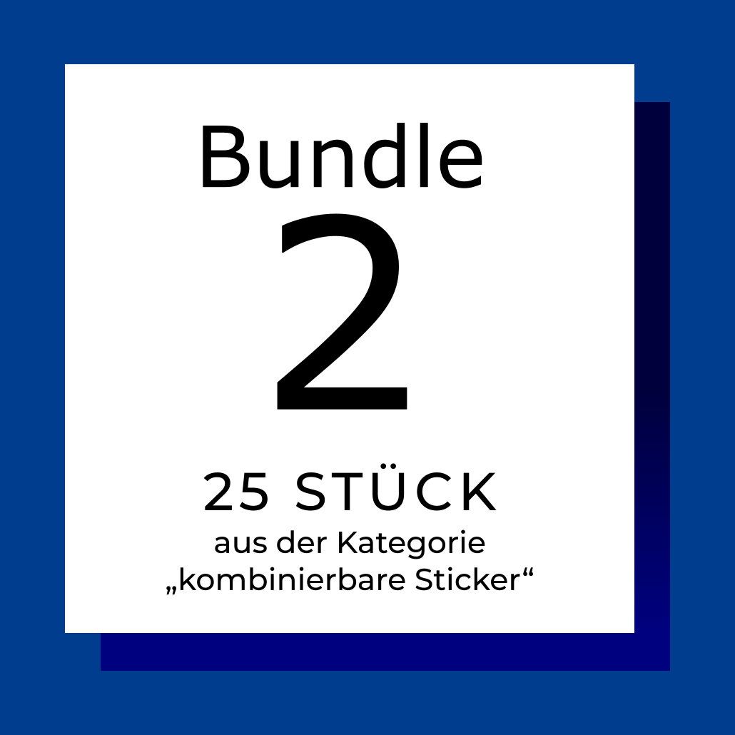 Bundle 2 = 25 Sticker (frei kombinierbar) Bundle 2 = 25 Sticker (frei kombinierbar)