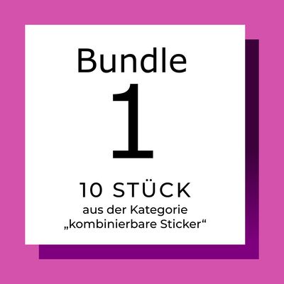 Bundle 1 = 10 Sticker (frei kombinierbar) Bundle 1 = 10 Sticker (frei kombinierbar)