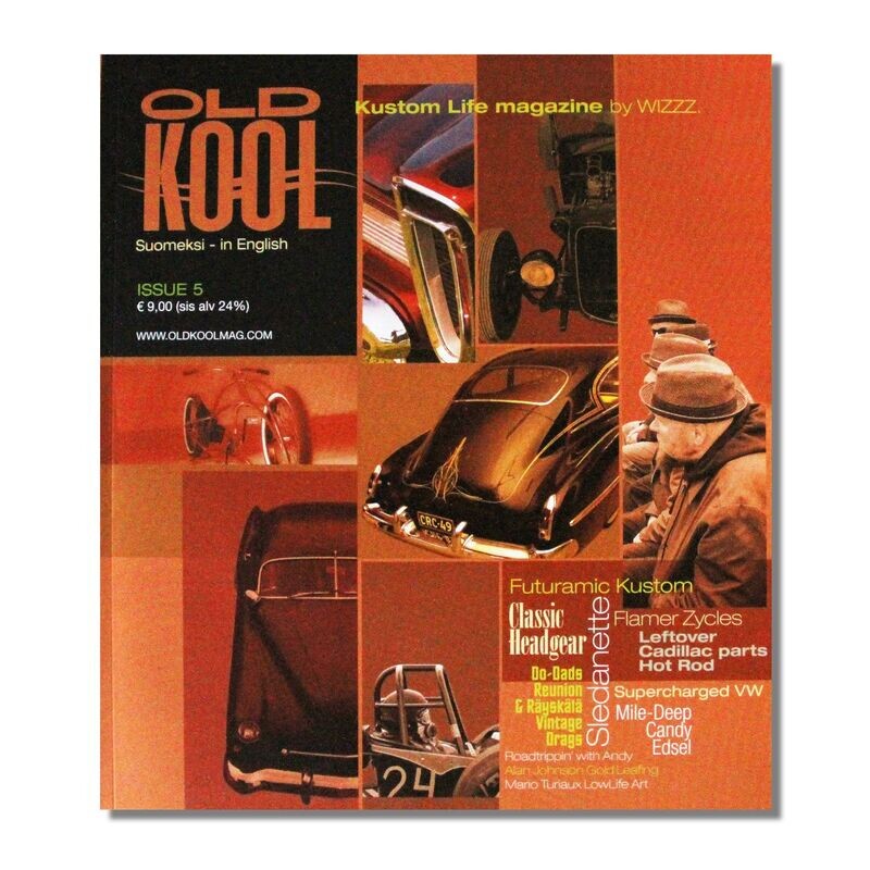 OLD KOOL Kustom Life Magazine Issue 5 OLD KOOL Kustom Life Magazine Issue 5