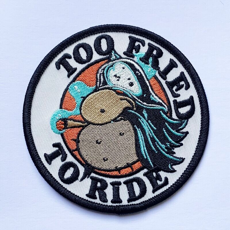 Too fried to ride