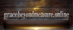 Grace Beyond Measure