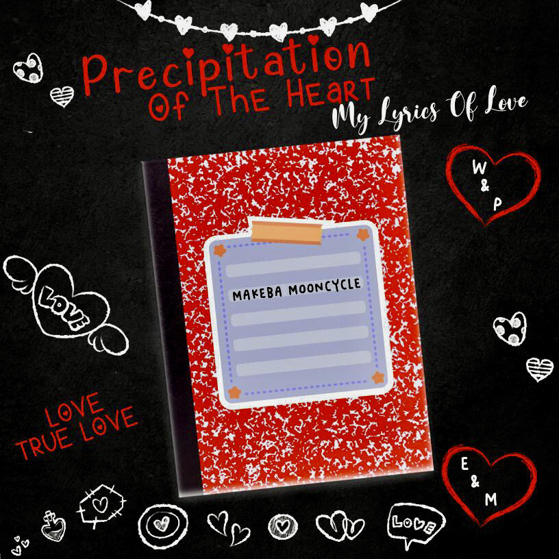 Percipitation of The Heart My Lyrics of Love 
(E-Book)