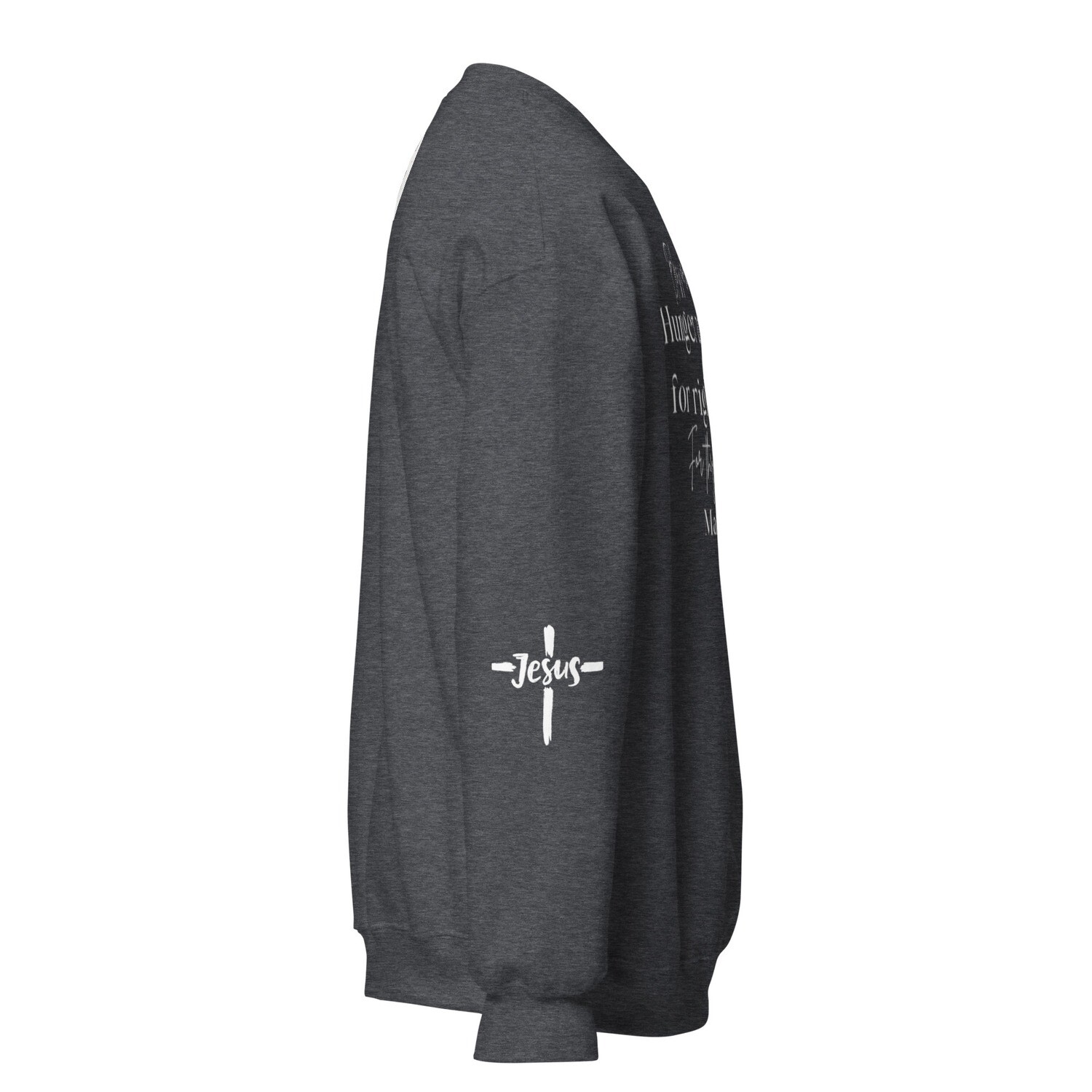 Hunger and thirst (crew neck)