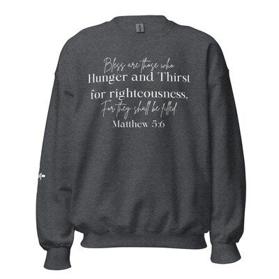Hunger and thirst (crew neck)