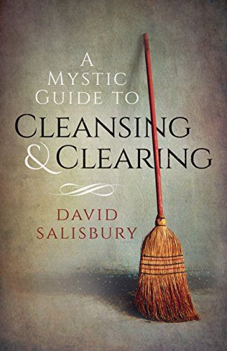 Mystic Guide to Cleansing &amp; Clearing