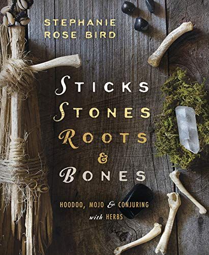 Sticks Stones Roots &amp; Bones