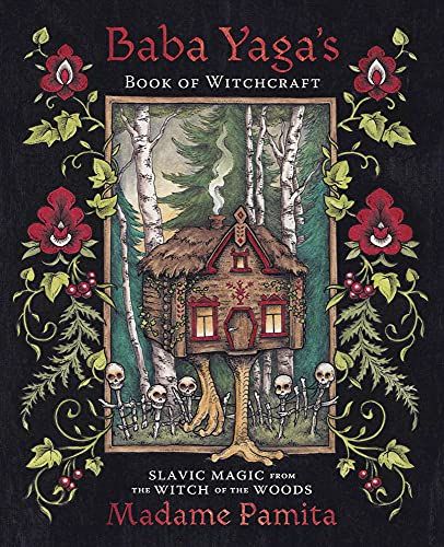 Baba Yaga’s Book of Witchcraft