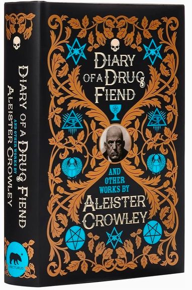 Diary of a Drug Fiend &amp; Other Works Aleister Crowley