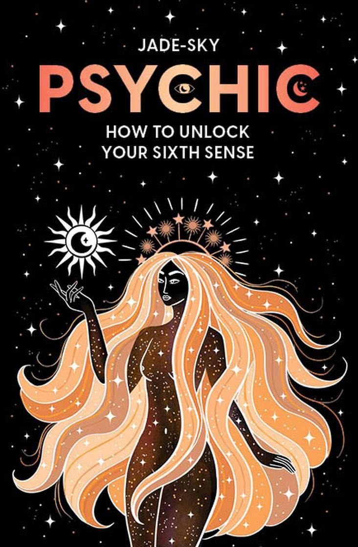 Psychic - How to Unlock Your Sixth Sense