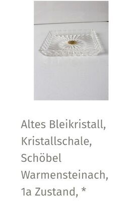 Altes Bleikristall, Schale, Schöbel, Warmen-Steinach, ca. 1930,