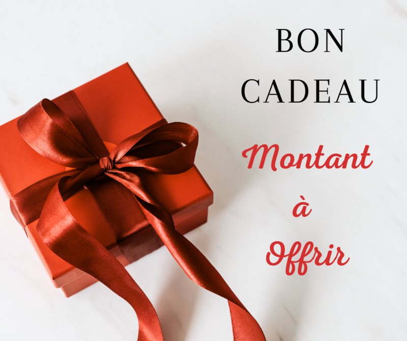 Bon Cadeau (Choisissez le montant de votre choix)